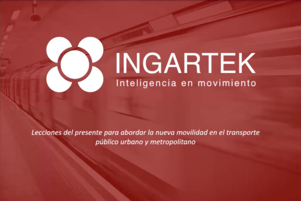 Webinar sobre “Lecciones del presente en el transporte público urbano y metropolitano” para Ingartek